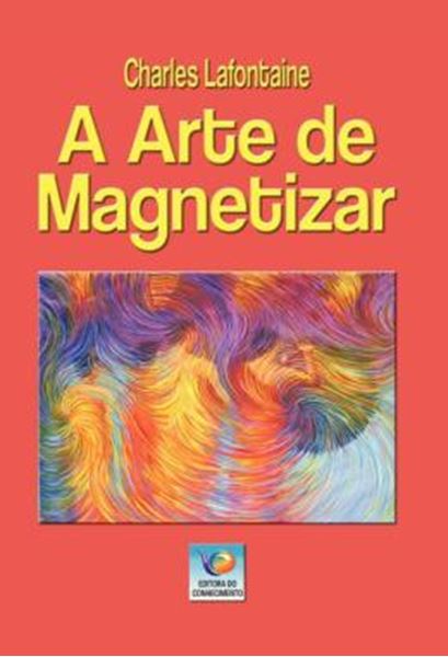 Picture of A ARTE DE MAGNETIZAR - VOLUME 2 - OU O MAGNETISMO ANIMAL CONSIDERANDO SEU PONTO DE VISTA TEORICO, PRATICO E TERAPEUTICO