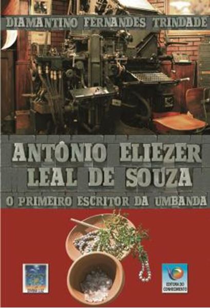 Picture of ANTONIO ELIEZER LEAL DE SOUZA - O PRIMEIRO ESCRITOR DA UMBANDA