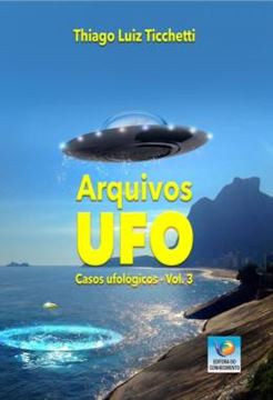 Imagem de ARQUIVOS UFO - VOLUME 3 - CASOS UFOLOGICOS