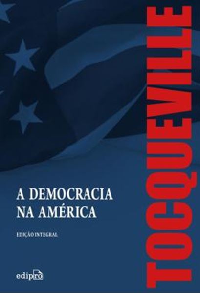 Picture of A DEMOCRACIA NA AMERICA – EDICAO INTEGRAL