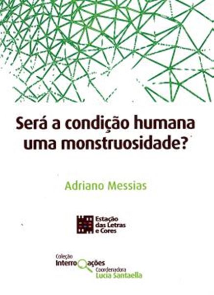 Picture of SERA A CONDICAO HUMANA UMA MONSTRUOSIDADE?
