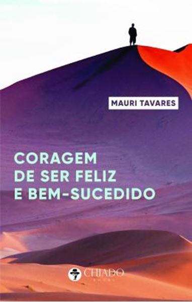 Picture of A CORAGEM DE SER FELIZ E BEM-SUCEDIDO