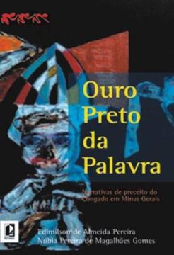 Imagem de OURO PRETO DA PALAVRA - VOLUME  - NARRATIVAS DE PRECEITO DO CONGADO EM MINAS GERAIS