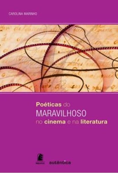 Picture of POETICAS DO MARAVILHOSO NO CINEMA E NA LITERATURA - VOLUME  - DIALOGO INTER-RELIGIOSO NA TEOLOGIA DE CLAUDE GEFFRE