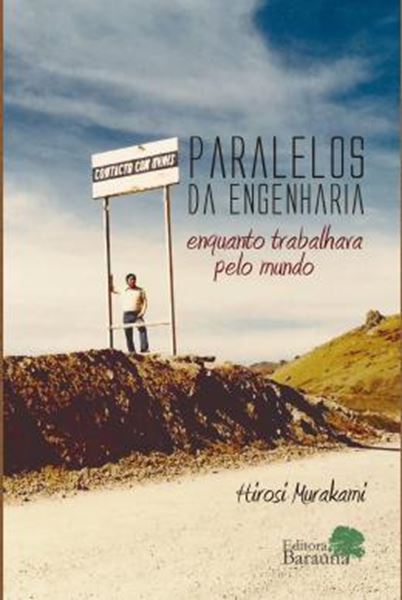 Picture of PARALELOS DA ENGENHARIA: ENQUANTO TRABALHAVA PELO MUNDO