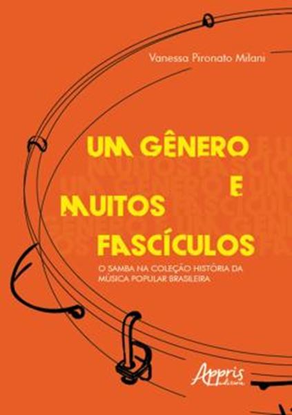 Picture of UM GENERO E MUITOS FASCICULOS - O SAMBA NA COLECAO HISTORIA DA MUSICA POPULAR BRASILEIRA