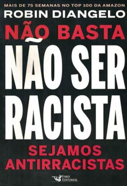 Picture of NAO BASTA NAO SER RACISTA - SEJAMOS ANTIRRACISTAS