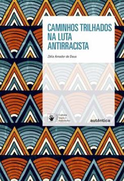 Imagem de CAMINHOS TRILHADOS NA LUTA ANTIRRACISTA