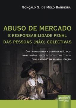 Imagem de ABUSO DE MERCADO E RESPONSABILIDADE PENAL DAS PESSOAS (NAO) COLECTIVAS