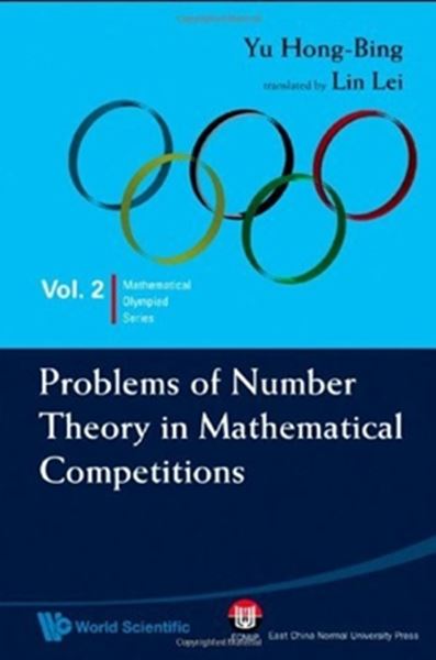 Picture of PROBLEMS OF NUMBER THEORY IN MATHEMATICAL COMPETITIONS