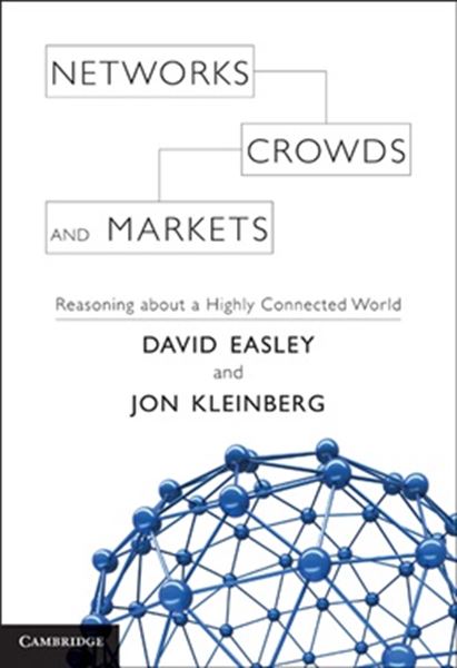 Picture of NETWORKS, CROWDS, AND MARKETS REASONING ABOUT A HIGHLY CONNECTED WORLD
