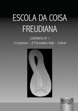 Imagem de ESCOLA DA COISA FREUDIANA - CADERNOS NUMERO 1