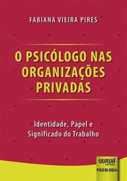 Imagem de PSICOLOGO NAS ORGANIZACOES PRIVADAS, O