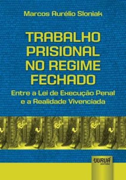 Picture of TRABALHO PRISIONAL NO REGIME FECHADO