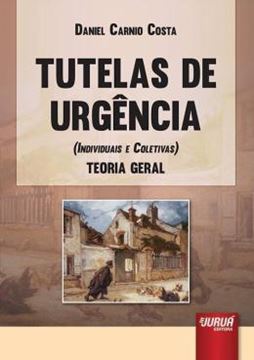 Imagem de TUTELAS DE URGENCIA (INDIVIDUAIS E COLETIVAS)