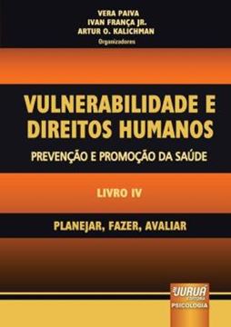 Imagem de VULNERABILIDADE E DIREITOS HUMANOS – PREVENCAO E PROMOCAO DA SAUDE – LIVRO IV