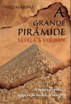 Imagem de A GRANDE PIRAMIDE REVELA A VERDADE - A MAIOR AVENTURA EGIPCIA DE TODOS OS TEMPOS