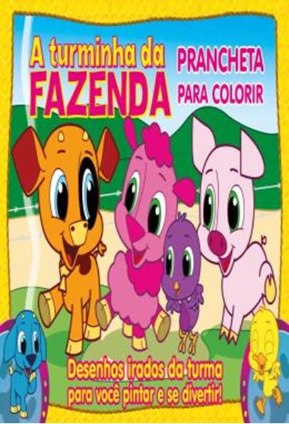 Picture of A TURMINHA DA FAZENDA - PRANCHETA PARA COLORIR