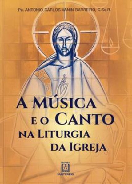 Picture of A MUSICA E O CANTO NA LITURGIA DA IGREJA