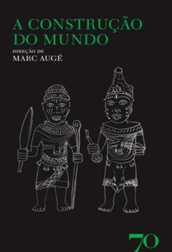 Imagem de A CONSTRUCAO DO MUNDO - RELIGIAO, REPRESENTACOES, IDEOLOGIA