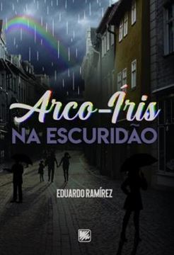 Imagem de ARCO-IRIS NA ESCURIDAO