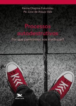 Imagem de PROCESSOS AUTODESTRUITIVOS