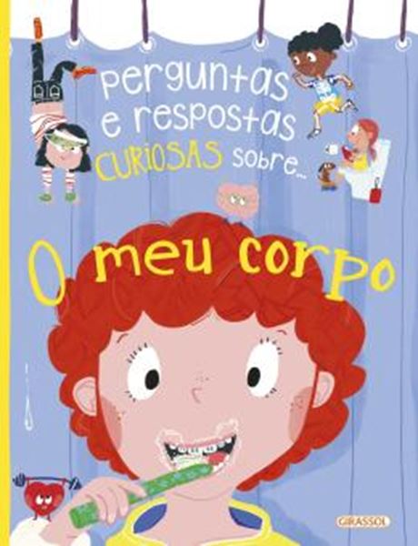 Picture of PERGUNTAS E RESPOSTAS CURIOSAS SOBRE... O MEU CORPO