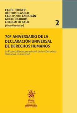 Imagem de 70? ANIVERSARIO DE LA DECLARACION UNIVERSAL DE DERECHOS HUMANOS - VOLUME 2 - LA PROTECCION INTERNACIONAL DE LOS DERECHOS HUMANOS EN CUESTION