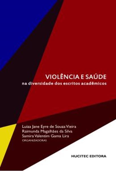 Picture of VIOLENCIA E SAUDE NA DIVERSIDADE DOS ESCRITOS ACADEMICOS