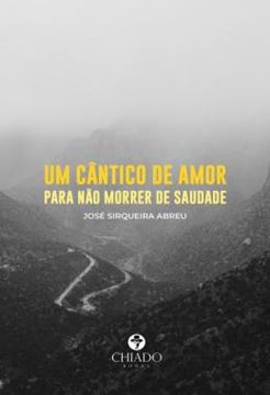 Imagem de UM CANTICO DE AMOR PARA NAO MORRER DE SAUDADE