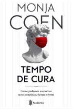 Imagem de TEMPO DE CURA- COMO PODEMOS NOS TORNAR SERES COMPLETOS, FIRMES E FORTES