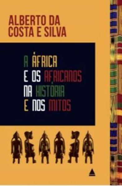 Picture of AFRICA E OS AFRICANOS NA HISTORIA E NOS MITOS