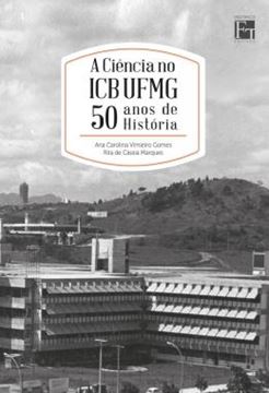 Imagem de A CIENCIA NO ICB UFMG - 50 ANOS DE HISTORIA