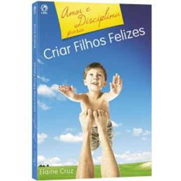 Imagem de AMOR E DISCIPLINA PARA CRIAR FILHOS FELIZES