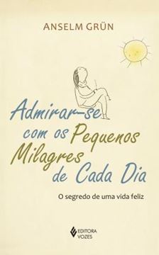 Imagem de ADMIRAR-SE COM OS PEQUENOS MILAGRES DE CADA DIA