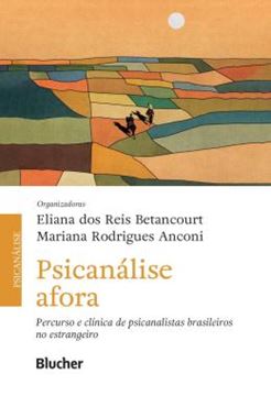 Imagem de PSICANALISE AFORA - PERCURSO E CLINICA DE PSICANALISTAS BRASILEIROS NO ESTRANGEIRO