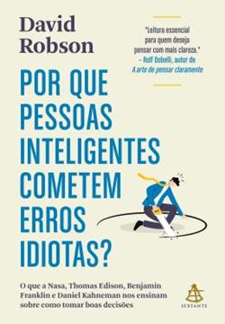 Imagem de POR QUE PESSOAS INTELIGENTES COMETEM ERROS IDIOTAS?