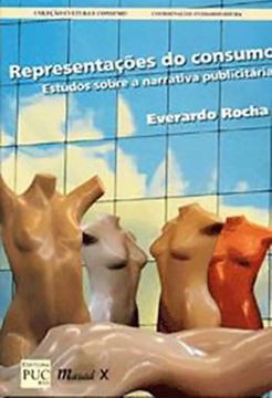 Imagem de REPRESENTACOES DO CONSUMO: ESTUDOS SOBRE A NARRATIVA PUBLICITARIA