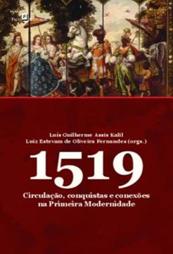 Imagem de 1519 - CIRCULACAO, CONQUISTAS E CONEXOES NA PRIMEIRA MODERNIDADE