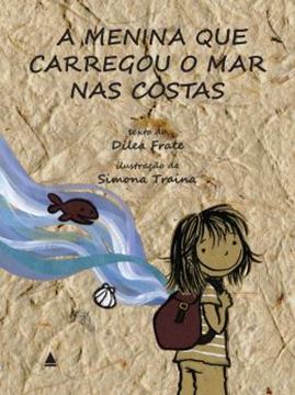Imagem de A MENINA QUE CARREGOU O MAR NAS COSTAS