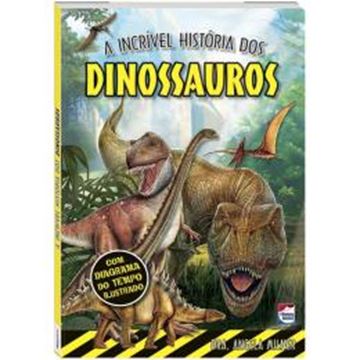 Imagem de A INCRIVEL HISTORIA DOS DINOSSAUROS
