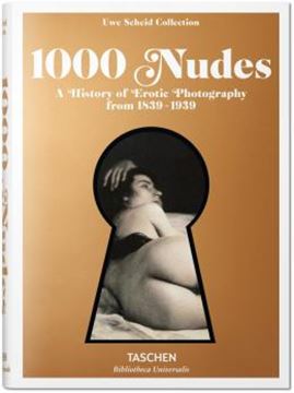 Imagem de 1000 NUDES - A HISTORY OF EROTIC PHOTOGRAPHY FROM 1839-1939