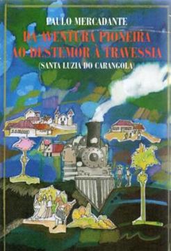 Imagem de DA AVENTURA PIONEIRA AO DESTEMOR A TRAVESSIA