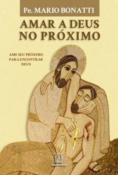 Picture of AMAR A DEUS NO PROXIMO