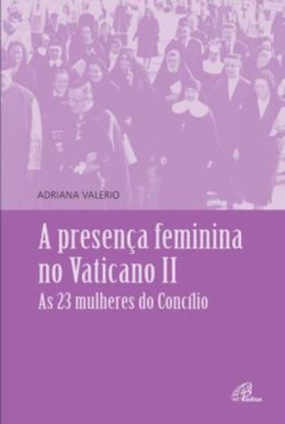 Picture of PRESENCA FEMININA NO VATICANO II