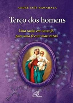 Imagem de TERCO DOS HOMENS - UMA RAZAO EM NOSSA FE, PARA UMA FE COM MAIS RAZAO
