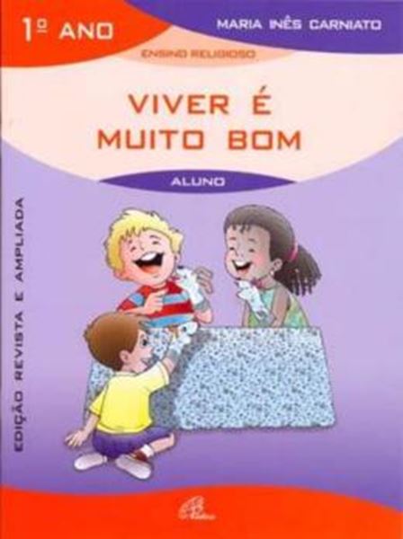 Picture of VIVER E MUITO BOM - 1º ANO - LIVRO DO ALUNO