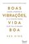 Imagem de BOAS VIBRACOES, VIDA BOA