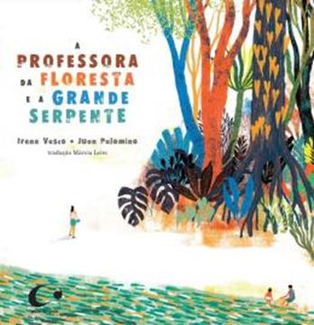 Imagem de A PROFESSORA DA FLORESTA E A GRANDE SERPENTE