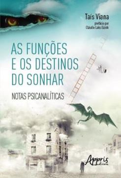 Imagem de AS FUNCOES E OS DESTINOS DO SONHAR - NOTAS PSICANALITICAS